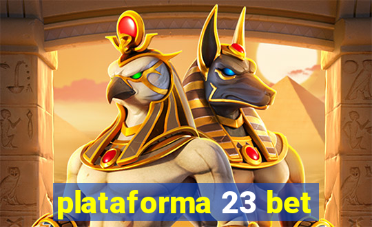 plataforma 23 bet